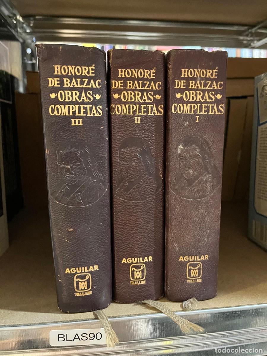 Libros de segunda mano: BLAS90 &middot; Honor&eacute; de Balzac &middot; Obras completas (I, II y III) &middot; Aguilar