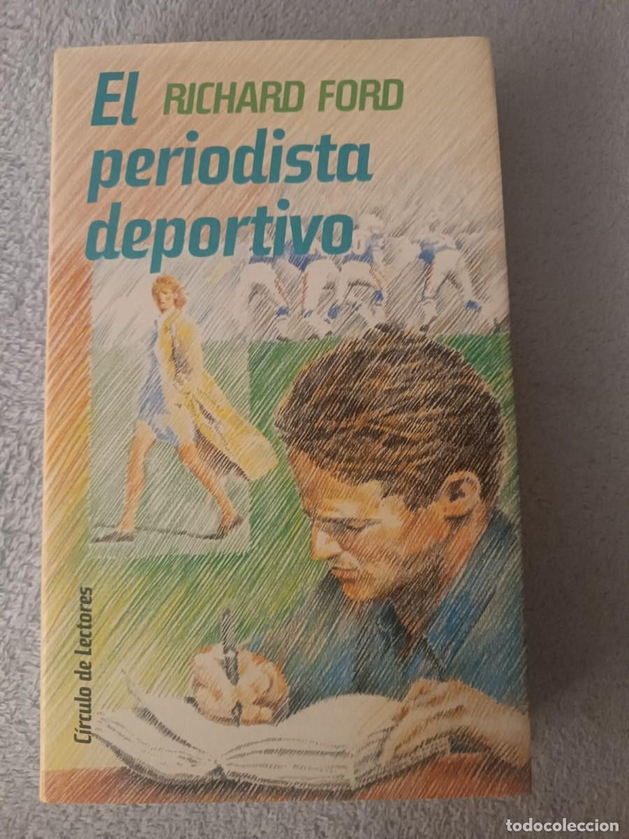 Libros de segunda mano: El periodista deportivo - Richard Ford (Edicion Circulo de Lectores)