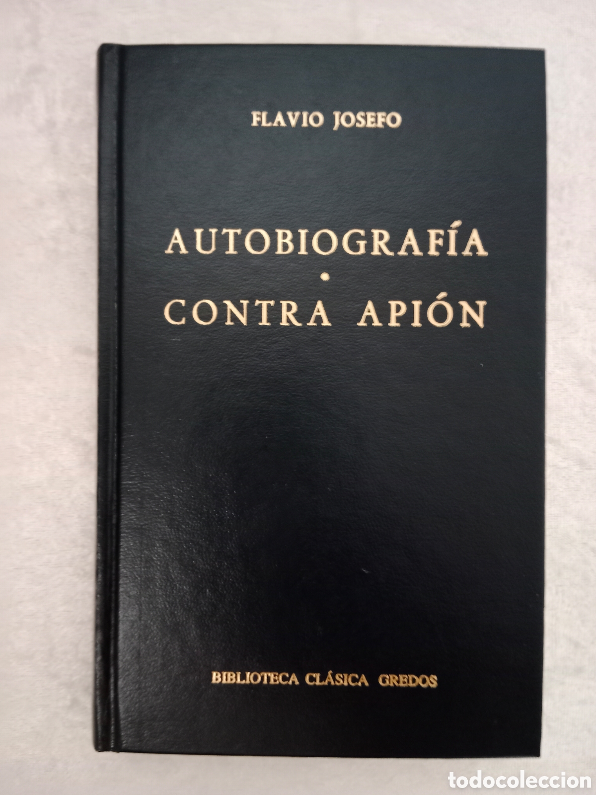 Libros de segunda mano: FLAVIO JOSEFO, AUTOBIOGRAF&Iacute;A - CONTRA API&Oacute;N, BIBLIOTECA CL&Aacute;SICA GREDOS, PRIMERA EDICI&Oacute;N
