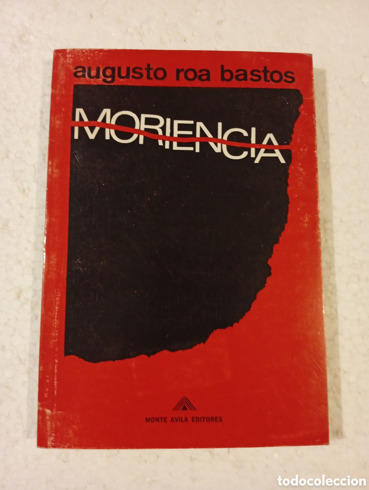 Libros de segunda mano: AUGUSTO ROA BASTOS. MORIENCIA. CUENTOS. MONTE &Aacute;VILA. 1969.