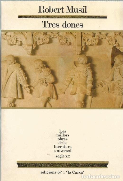 Libros de segunda mano: TRES DONES - ROBERT MUSIL - MOLU 27