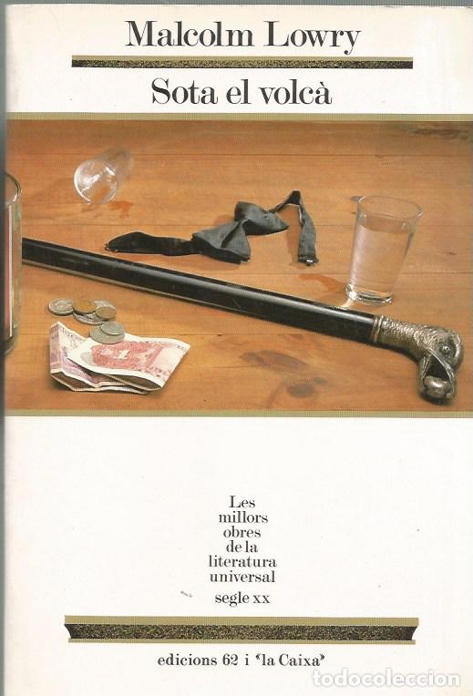 Libros de segunda mano: SOTA EL VOLC&Agrave; - MALCOLM LOWRY MOLU 29 - Foto 1