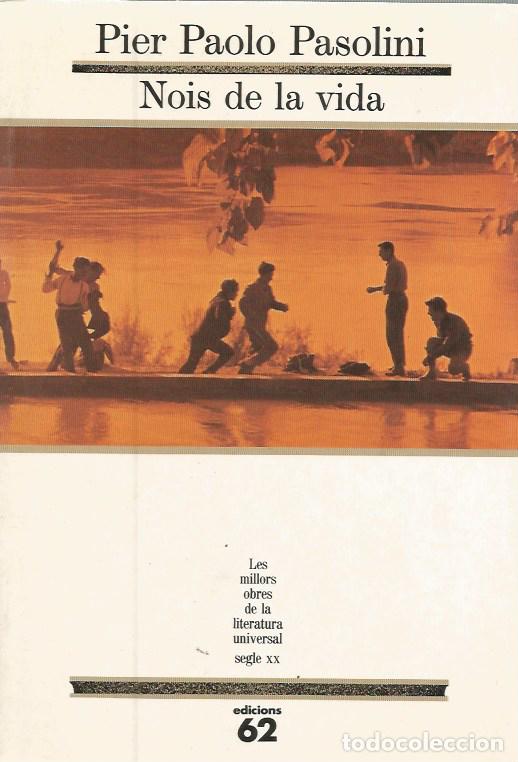 Libros de segunda mano: NOIS DE LA VIDA - PIER PAOLO PASOLINI MOLU 88
