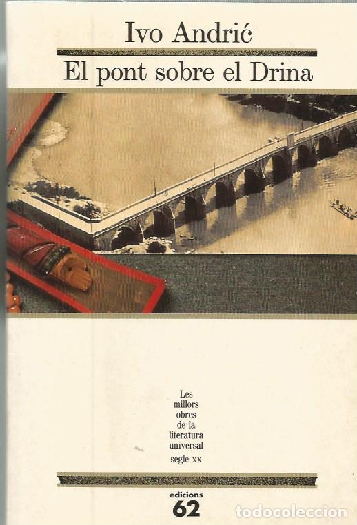 Libros de segunda mano: EL PONT SOBRE EL DRINA - IVO ANDRI&Eacute; MOLU 90
