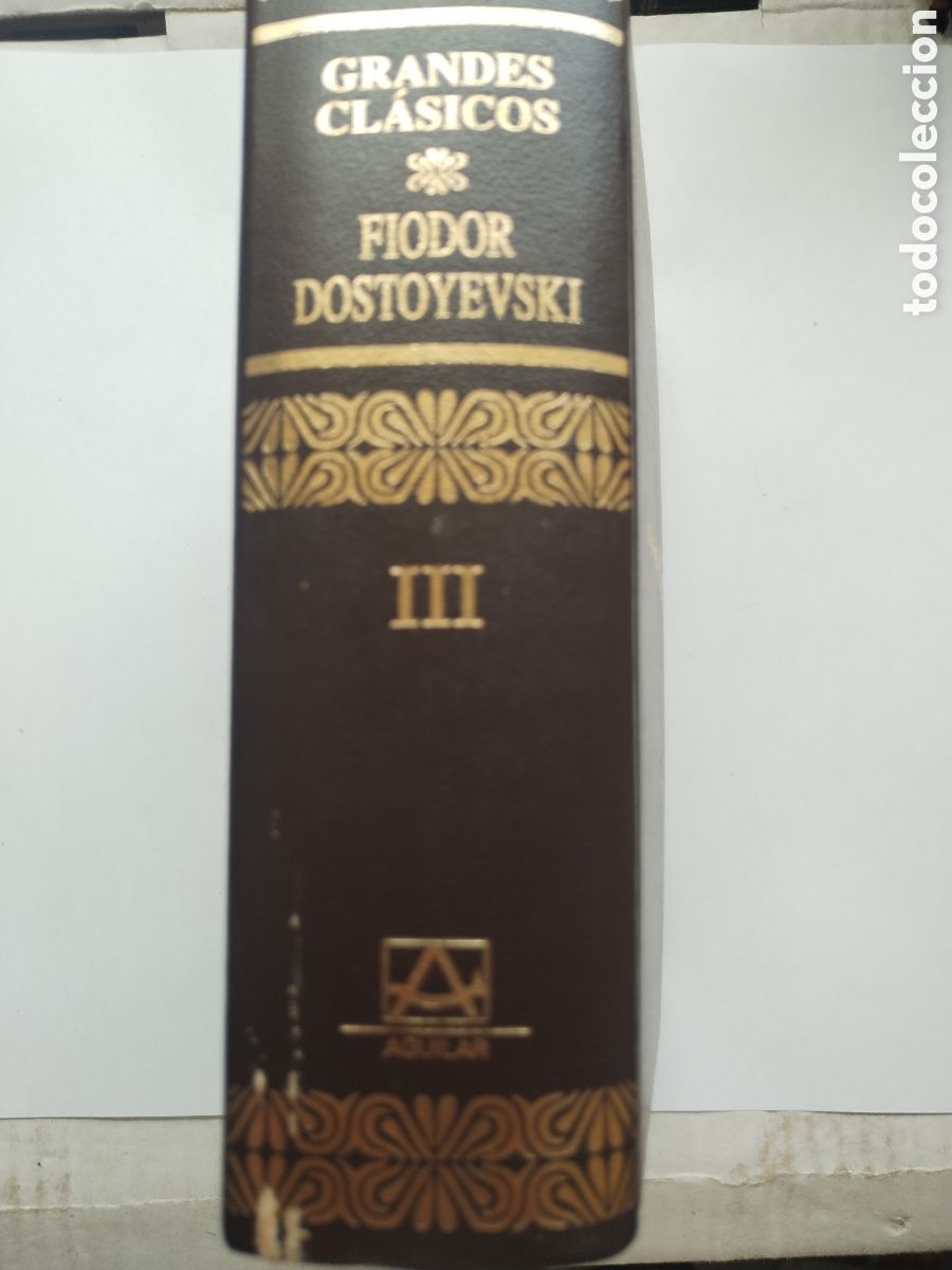 Libros de segunda mano: FIODOR DOSTOYEVSKI III/GRANDES CL&Aacute;SICOS AGUILAR