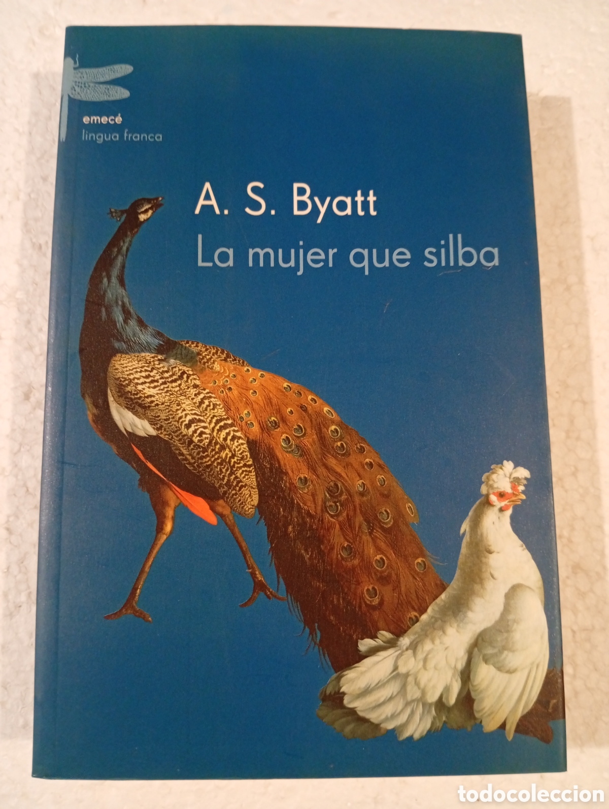 Libros de segunda mano: A. S. BYATT. LA MUJER QUE SILBA. EMEC&Eacute; 2003