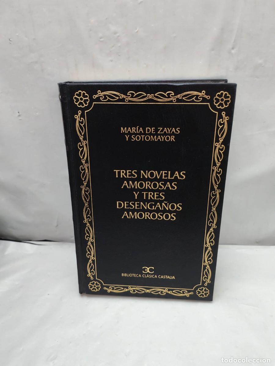 Libri di seconda mano: Tres novelas amorosas y tres desenga&ntilde;os amorosos (Primera edici&oacute;n Biblioteca Cl&aacute;sica Castalia)