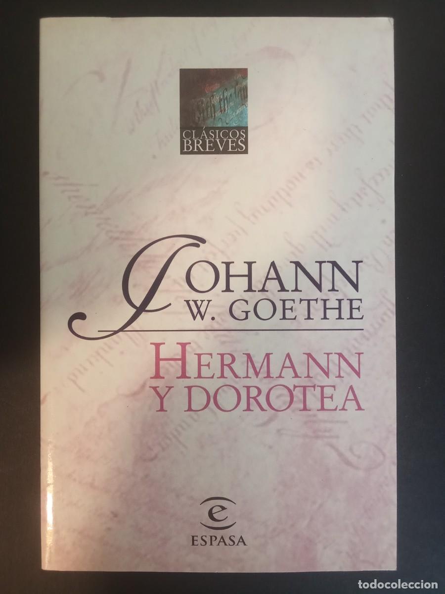 Libros de segunda mano: GOETHE.- Hermann y Dorotea. Espasa Calpe (2000). Traducci&oacute;n de Alfredo Gallant. 18 cm. 109 p&aacute;ginas.