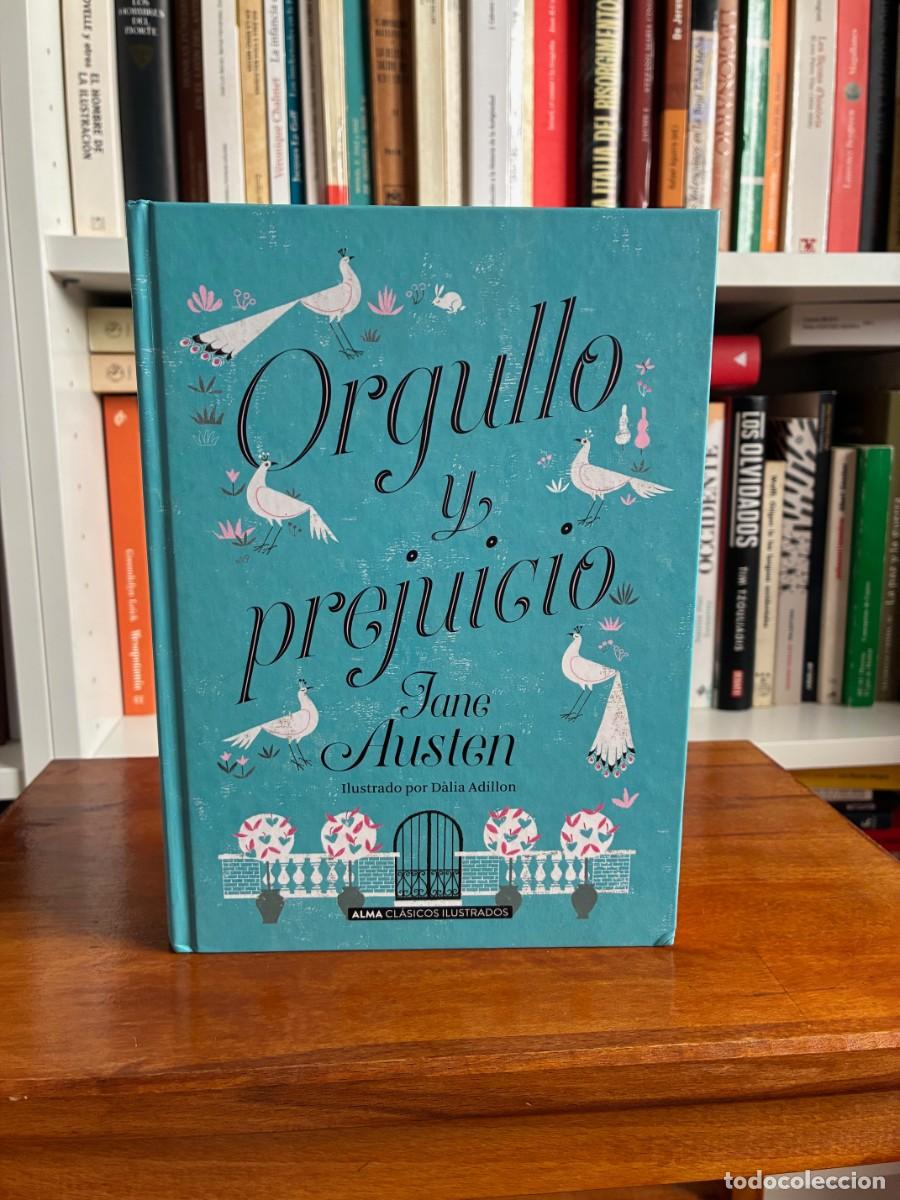 Libros de segunda mano: Orgullo y prejuicio. Jane Austen. Ilustrado por D&agrave;lia Adillon. Alma cl&aacute;sicos ilustrados.