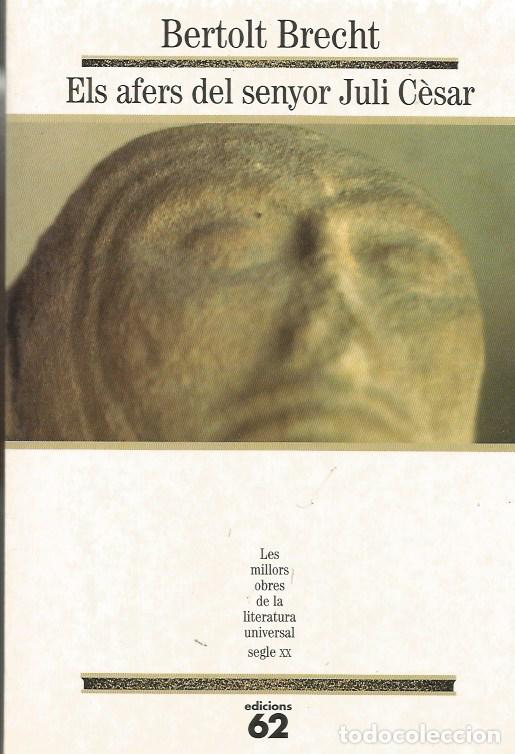 Libros de segunda mano: ELS AFERS DEL SENYOR JULI C&Egrave;SAR - BERTOLT BRECHT MOLU 103 - Foto 1