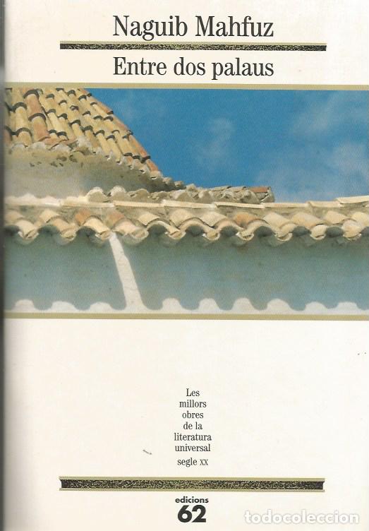 Libros de segunda mano: ENTRE DOS PALAUS - NAGUIB MAHFUZ MOLU 104