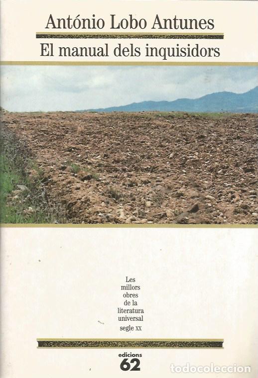 Libros de segunda mano: EL MANUAL DELS INQUISIDORS - ANT&Oacute;NIO LOBO ANTUNES MOLU 118
