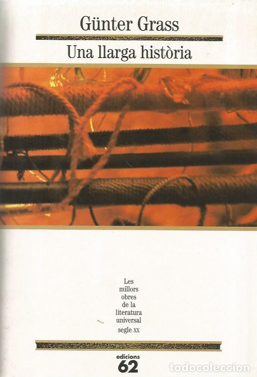 Libros de segunda mano: UNA LLARGA HIST&Ograve;RIA - G&Uuml;NTER GRASS MOLU 115