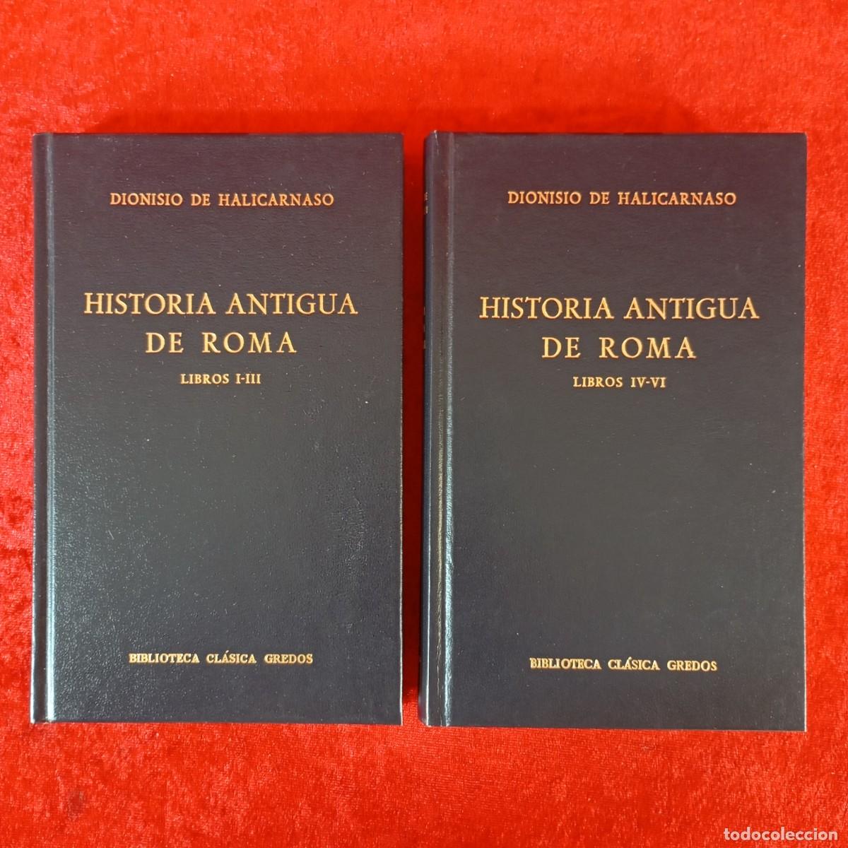 Libros de segunda mano: HISTORIA ANTIGUA DE ROMA - LIBROS I-III + IV-VI - DIONISIO DE HALICARNASO - BIBLIOTECA CL&Aacute;SICA / 850