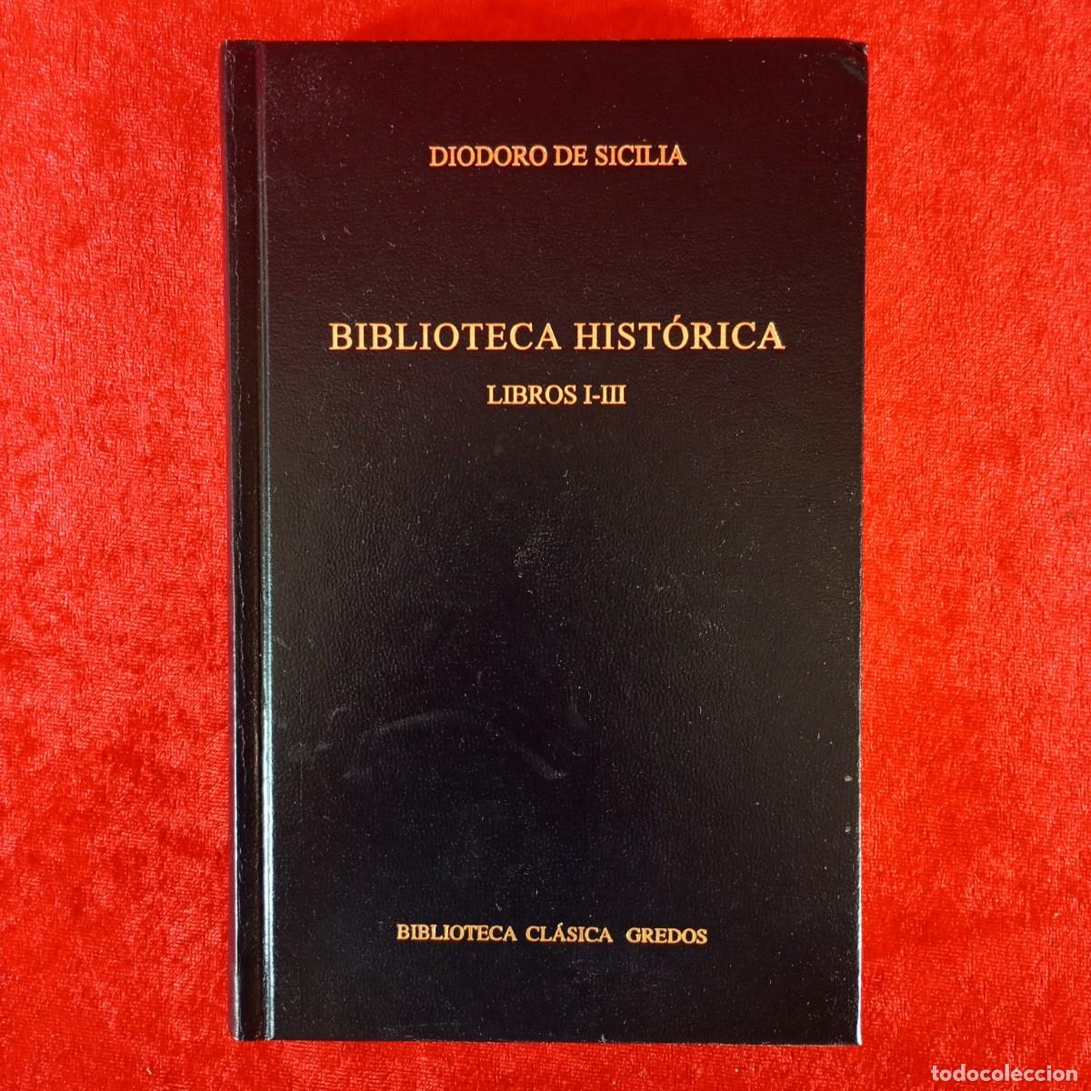 Libros de segunda mano: DIODORO DE SICILIA - BIBLIOTECA HIST&Oacute;RICA - LIBROS I-III - BIBLIOTECA CL&Aacute;SICA GREDOS / 856