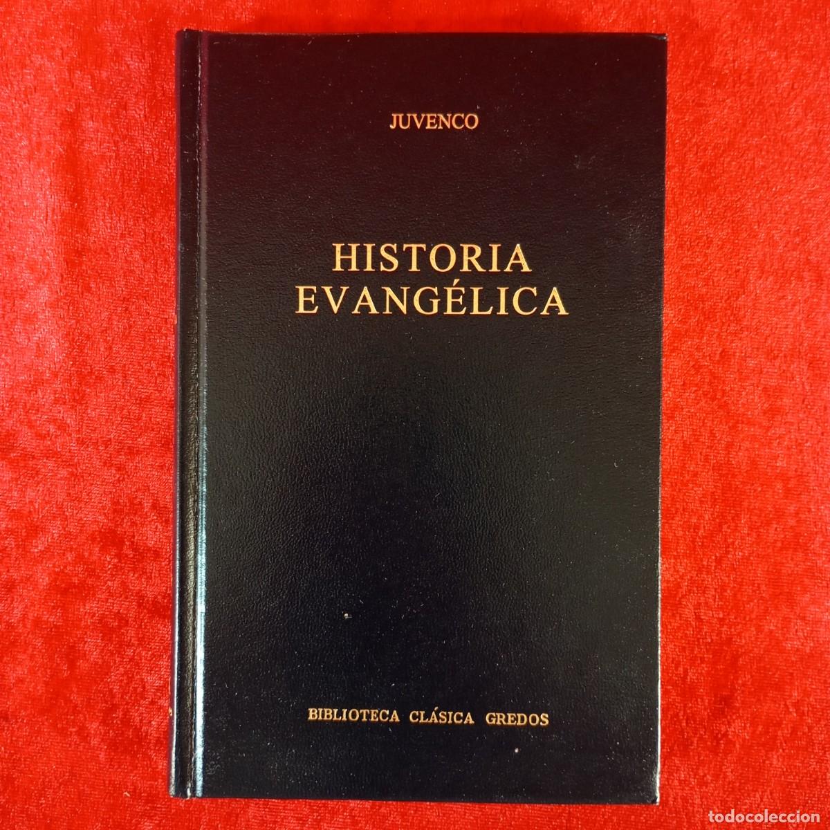 Libros de segunda mano: JUVENCO - HISTORIA EVANG&Eacute;LICA - BIBLIOTECA CL&Aacute;SICA GREDOS / 866