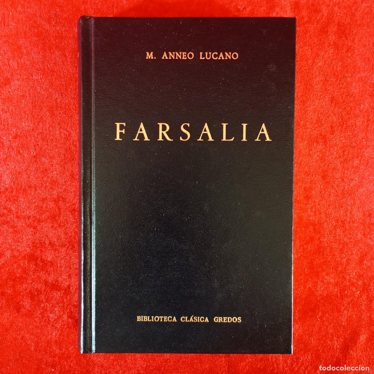 Libros de segunda mano: M. ANNEO LUCANO - FARSALIA - BIBLIOTECA CL&Aacute;SICA GREDOS / 872