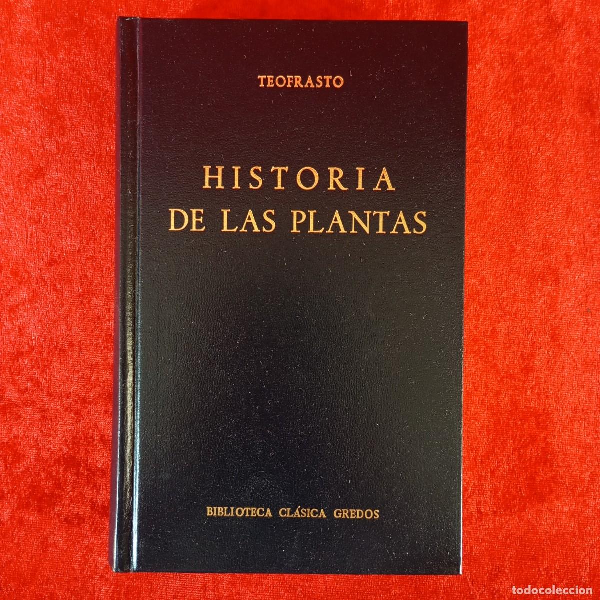 Libros de segunda mano: TEOFRASTO - HISTORIA DE LAS PLANTAS - BIBLIOTECA CL&Aacute;SICA GREDOS / 874
