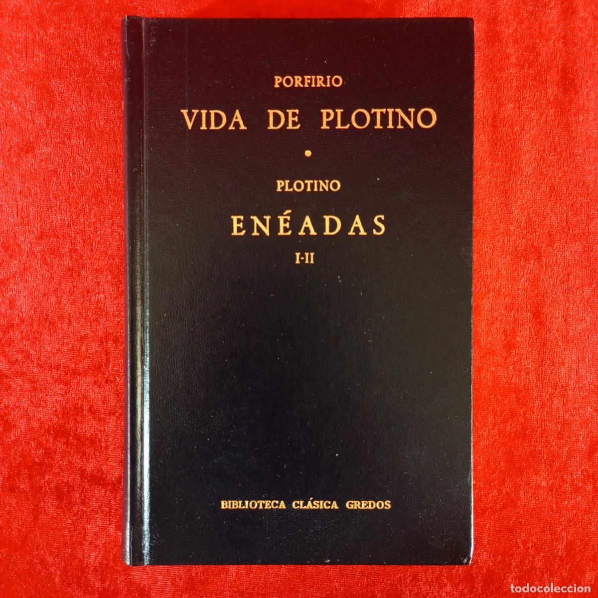 Libros de segunda mano: PORFIRIO - VIDA DE PLOTINO - PLOTINO - EN&Eacute;ADAS I-II - BIBLIOTECA CL&Aacute;SICA GREDOS / 887