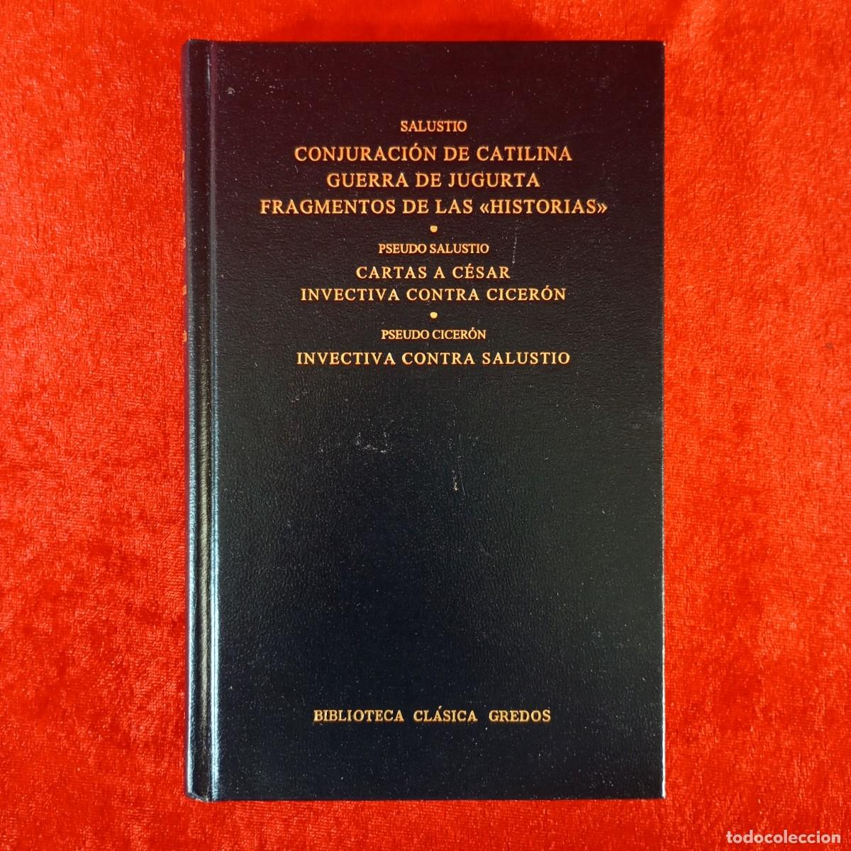 Livros em segunda m&atilde;o: SALUSTIO - CONJURACI&Oacute;N DE CATILINA. GUERRA DE JUGURTA, FRAGMENTOS - BIBLIOTECA CL&Aacute;SICA GREDOS / 890