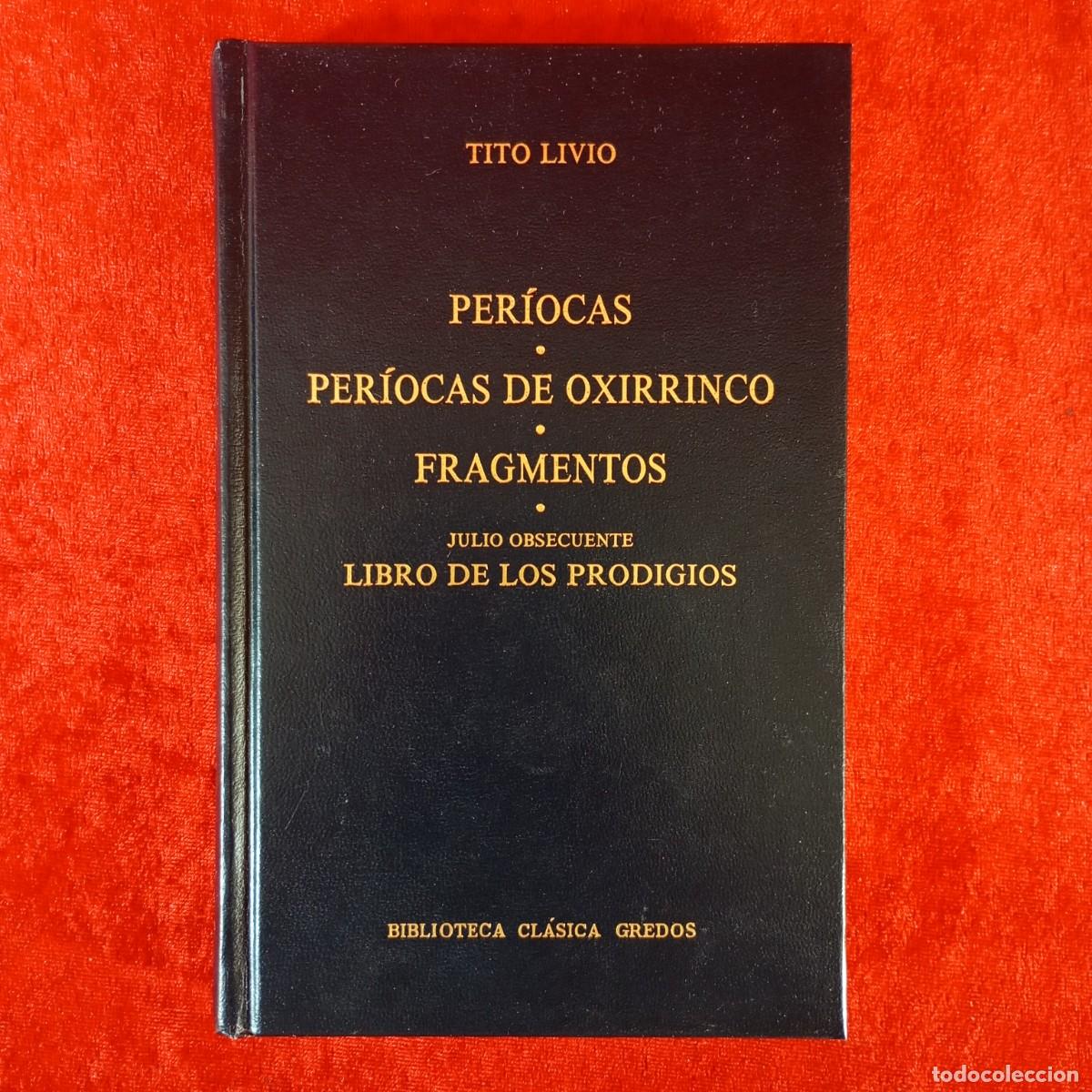 Libros de segunda mano: TITO LIVIO - PE&Iacute;OCAS - PER&Iacute;OCAS DE OXIRRINCO - FRAGMENTOS - BIBLIOTECA CL&Aacute;SICA GREDOS / 892