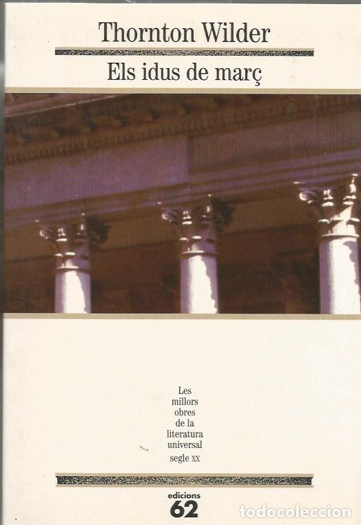 Libros de segunda mano: ELS IDUS DE MAR&Ccedil; - THORNTON WILDER MOLU 125