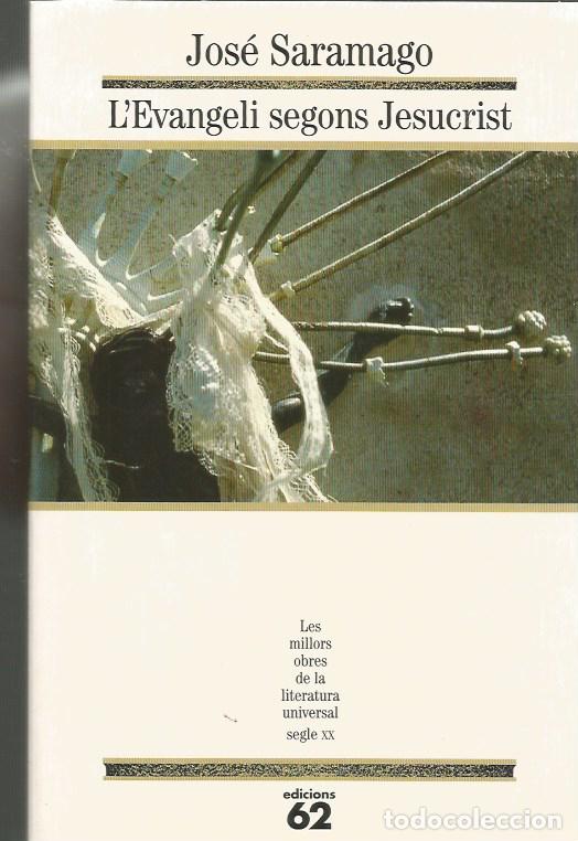 Libros de segunda mano: L'EVANGELI SEGONS JESUCRIST - JOS&Eacute; SARAMAGO MOLU 131
