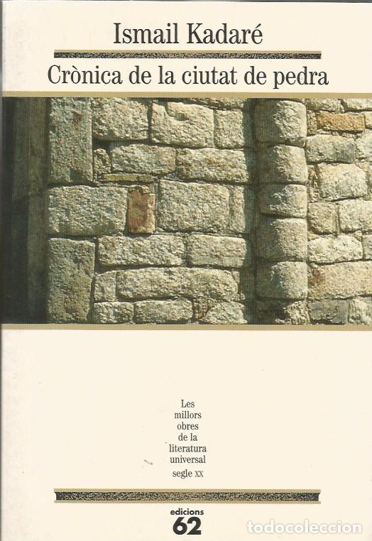 Libros de segunda mano: CR&Ograve;NICA DE LA CIUTAT DE PEDRA - ISMAIL KADAR&Eacute; MOLU 132