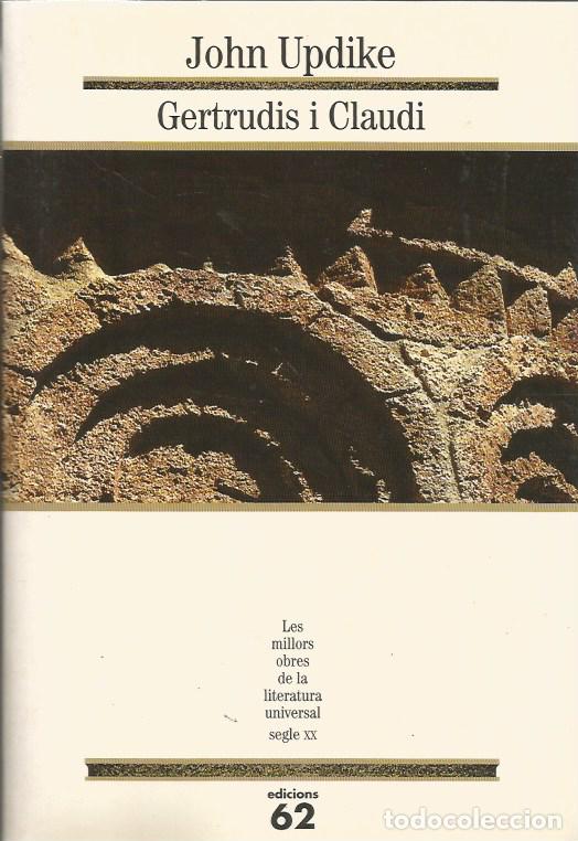 Libros de segunda mano: GERTRUDIS I CLAUDI - JOHN UPDIKE MOLU 134