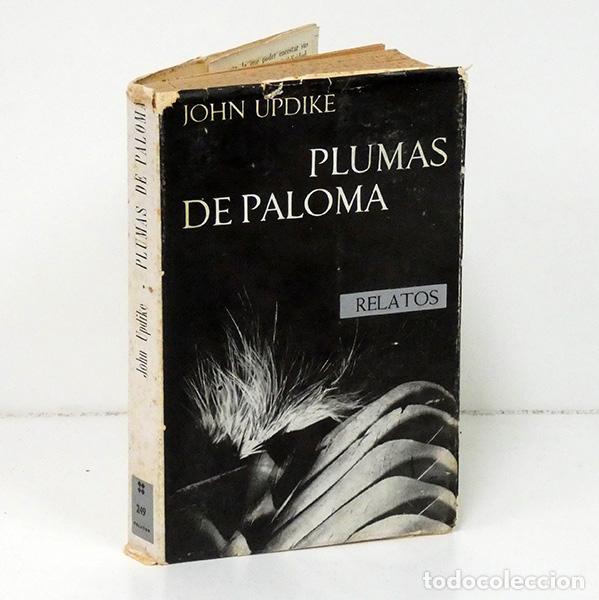Libros de segunda mano: UPDIKE (John). Plumas de paloma y otros relatos