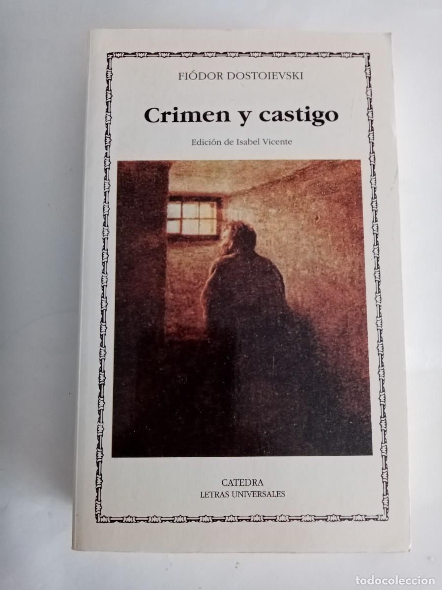 Libros de segunda mano: CRIMEN Y CASTIGO . Fiodor Dostoievski ( C&Aacute;TEDRA )