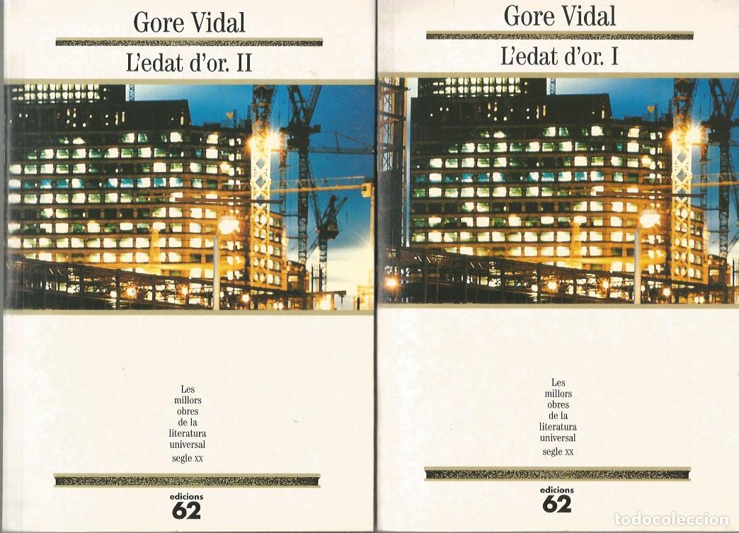 Libros de segunda mano: L'EDAT D'OR, I,II - GORE VIDAL MOLU 139,I,II