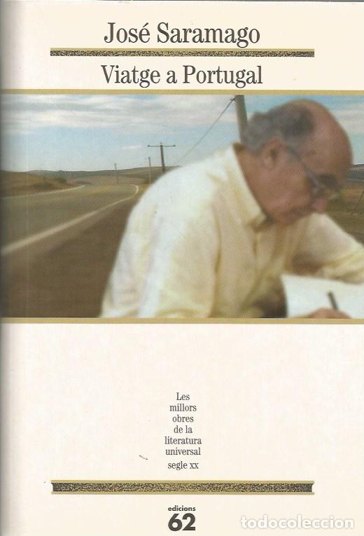 Libros de segunda mano: VIATGE A PORTUGAL - JOS&Eacute; SARAMAGO MOLU 160