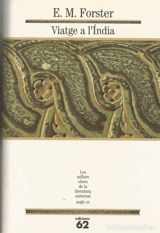 Libros de segunda mano: VIATGE A L'&Iacute;NDIA - E.M.FORSTER MOLU 140