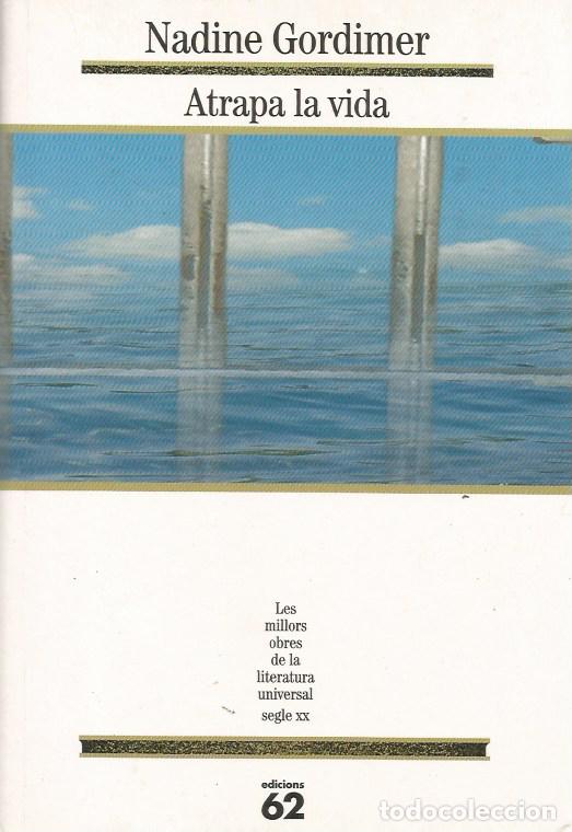 Libros de segunda mano: ATRAPA LA VIDA - NADINE GORDIMER MOLU 164