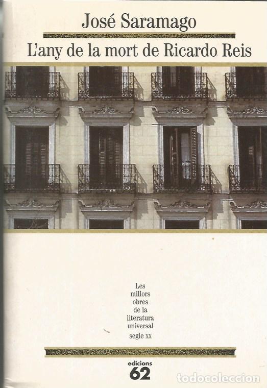 Libros de segunda mano: L'ANY DE LA MORT DE RICARDO REIS - JOS&Eacute; SARAMAGO MOLU 112