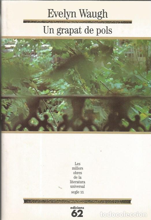 Libros de segunda mano: UN GRAPAT DE POLS - EVELYN WAUGH MOLU 113
