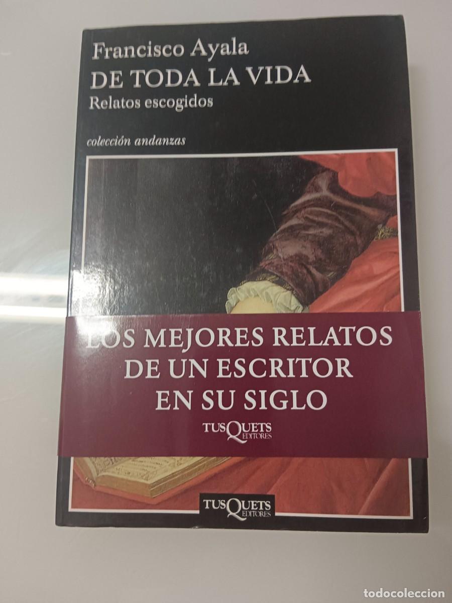 Libros de segunda mano: DE TODA LA VIDA. FRANCISCO AYALA - Foto 1