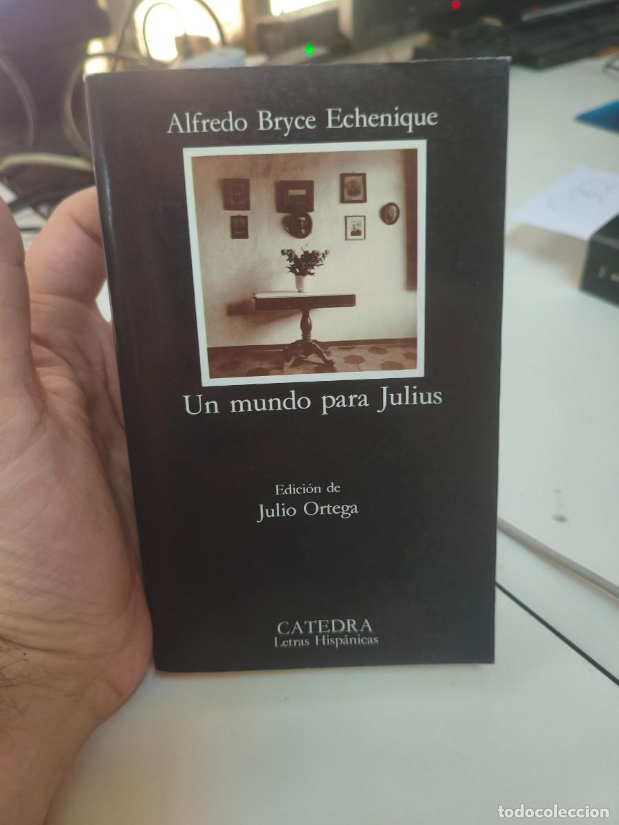 Libros de segunda mano: BRYCE ECHENIQUE, Alfredo. Un mundo para Julius (Letras Hisp&aacute;nicas; 369) / ed., Julio Ortega. C&aacute;tedra