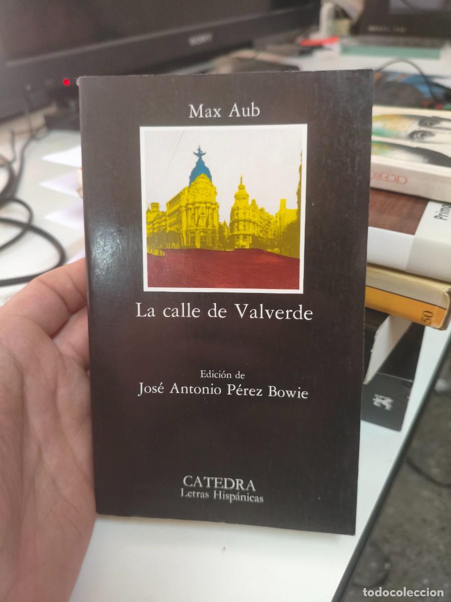 Libros de segunda mano: LA CALLE DE VALVERDE. MAX AUB. CATEDRA. LETRAS HISPANICAS. 1997.