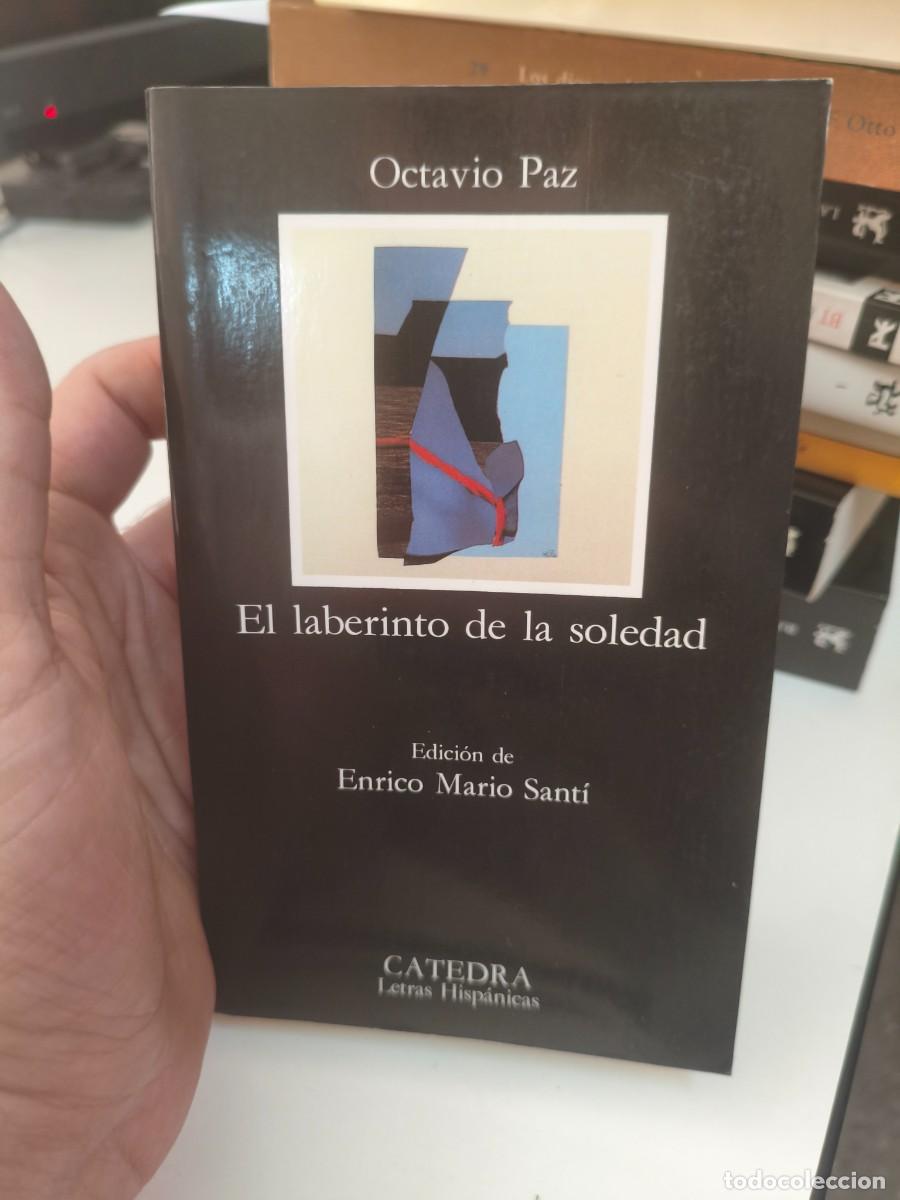 Libros de segunda mano: EL LABERINTO DE LA SOLEDAD.- Octavio Paz.- C&aacute;tedra, 1998. - Foto 1