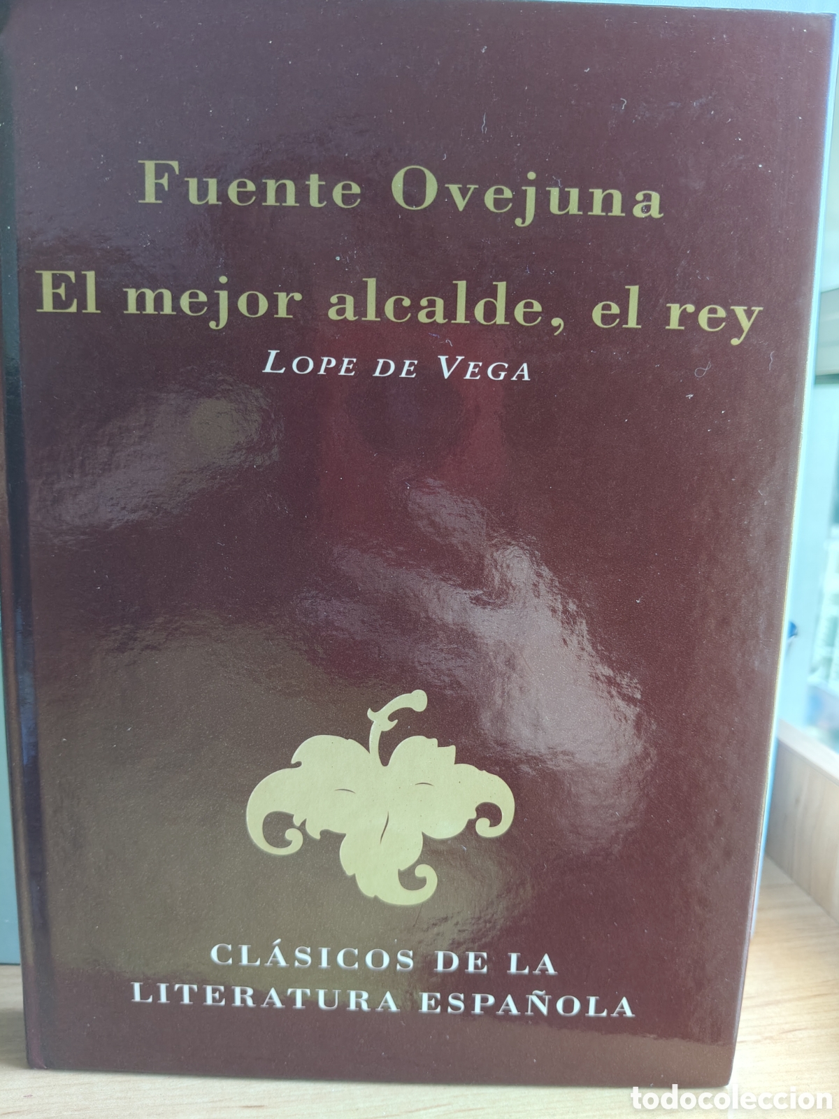 Libros de segunda mano: Fuente ovejuna y el mejor alcalde,el rey