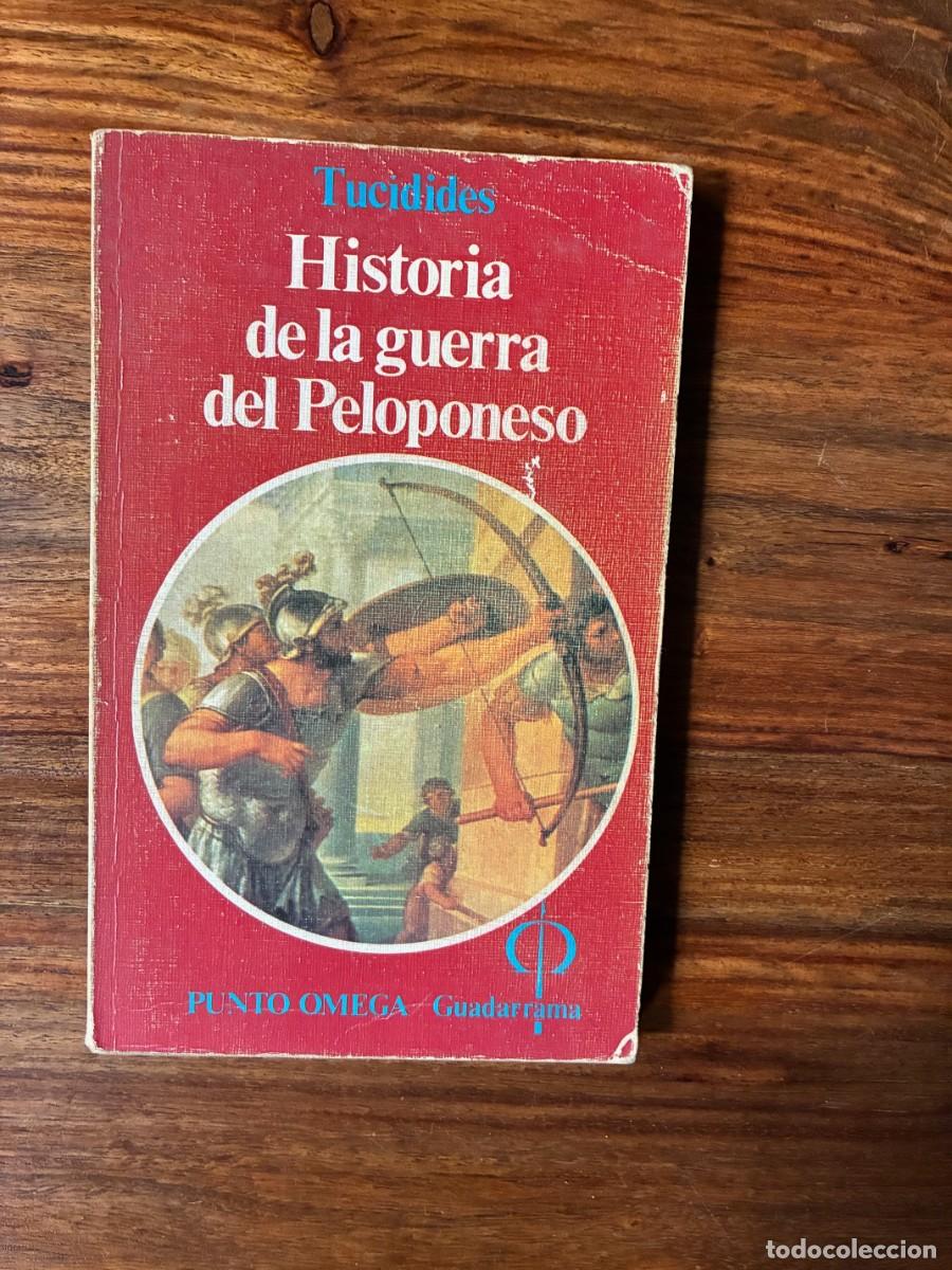 Libros de segunda mano: Historia de la guerra del Peloponeso. Tuc&iacute;dides. Punto Omega. Guadarrama.