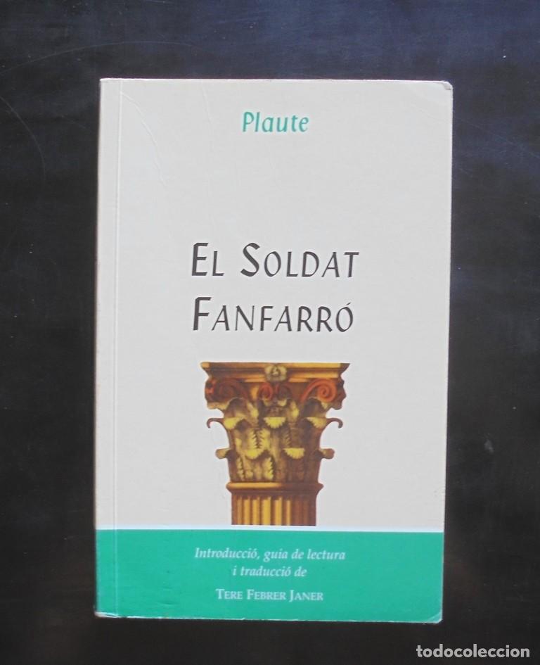 Libros de segunda mano: El soldat fanfarr&oacute; Plaute 2009 Pr&oacute;sopon Introducci&oacute; guia de lectura i traducci&oacute; de Tere Febrer Janer