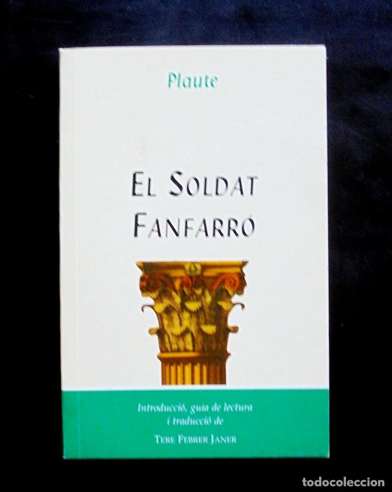 Libros de segunda mano: El soldat fanfarr&oacute; Plaute 2009 Pr&oacute;sopon Introducci&oacute; guia de lectura i traducci&oacute; Tere Febrer Janer