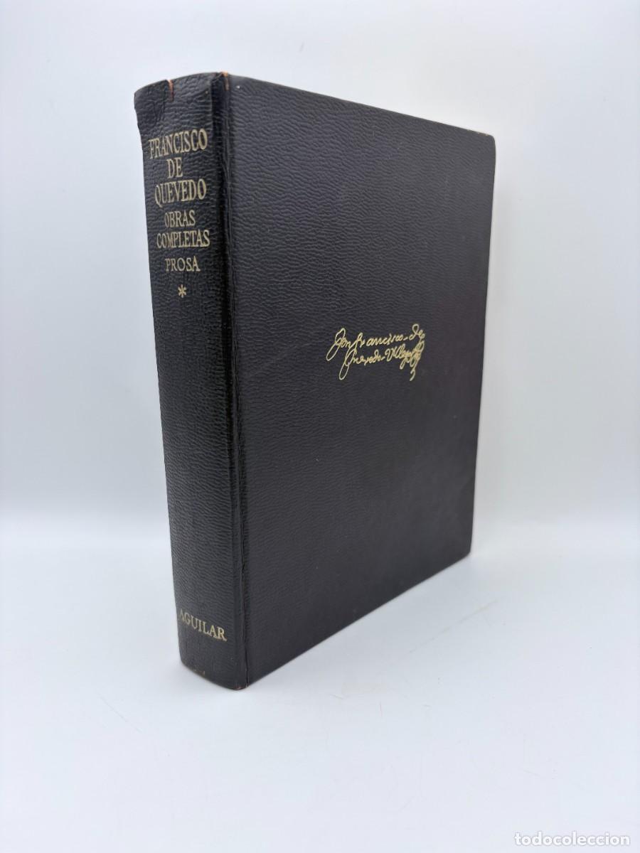 Libros de segunda mano: Obras Completas (Obras en prosa), Francisco de Quevedo y Villegas - 6&ordf; Ed., 3&ordf; Reimp. 1979 - Aguilar