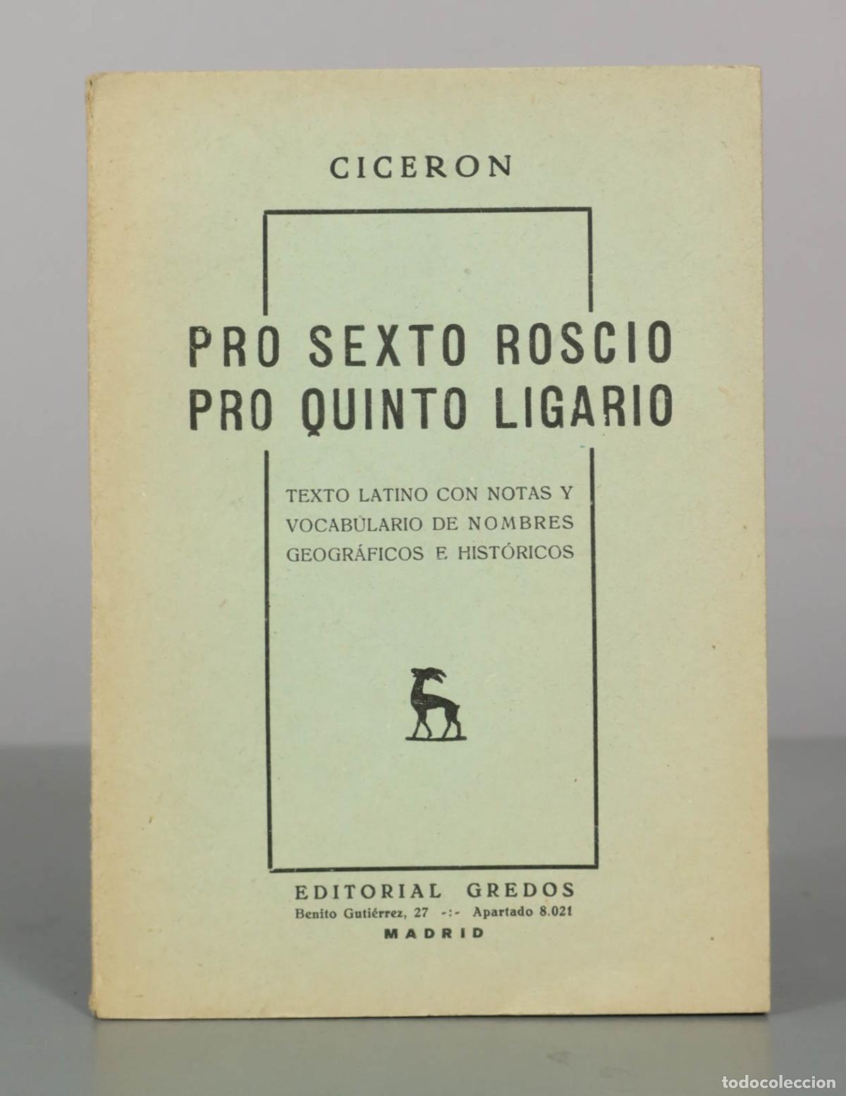 Libros de segunda mano: Pro Sexto Roscio - Pro Quinto Ligario - Cicer&oacute;n - Editorial Gredos