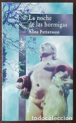 Libros de segunda mano: La noche de las hormigas. Aline Pettersson