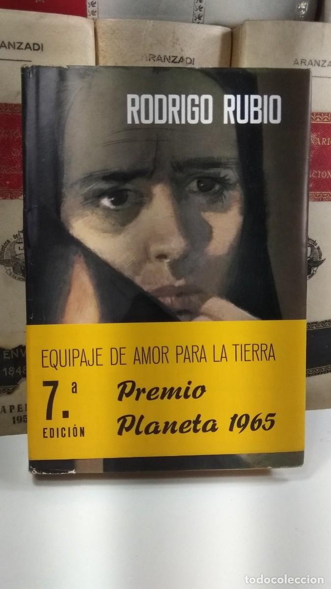Livres d'occasion: EQUIPAJE DE AMOR PARA LA TIERRA. NOVELA. RODRIGO RUBIO (Albacete). Editorial Planeta1966. 7&ordf; Edici&oacute;n