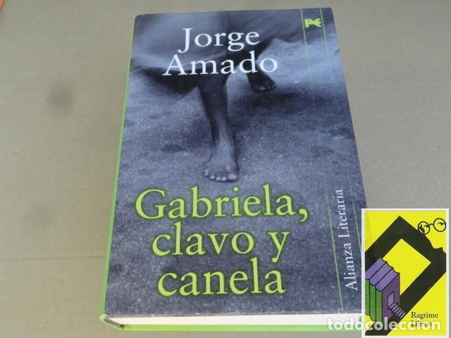 Libros de segunda mano: AMADO, Jorge: Gabriela,clavo y canela. Cr&oacute;nica de una ciudad del interior